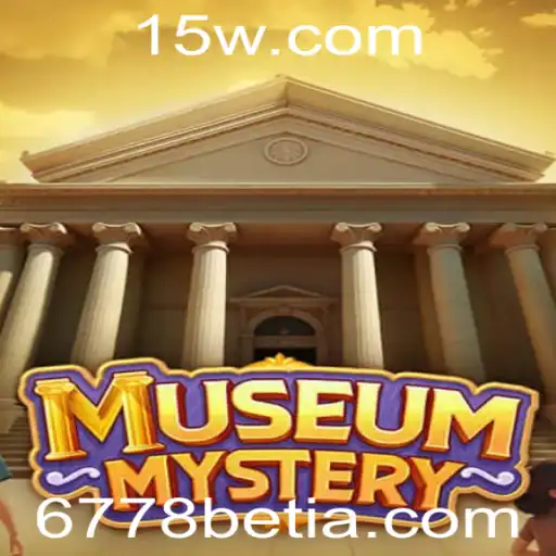 MuseumMystery: Desvendando os Segredos Ocultos com 6778bet